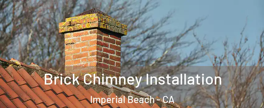  Brick Chimney Installation Imperial Beach - CA