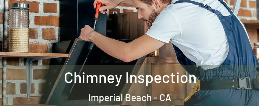  Chimney Inspection Imperial Beach - CA