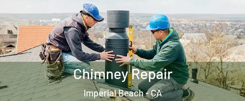  Chimney Repair Imperial Beach - CA