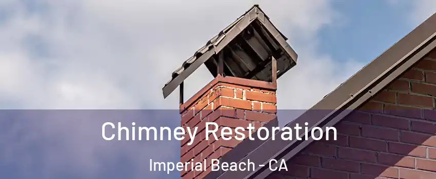  Chimney Restoration Imperial Beach - CA