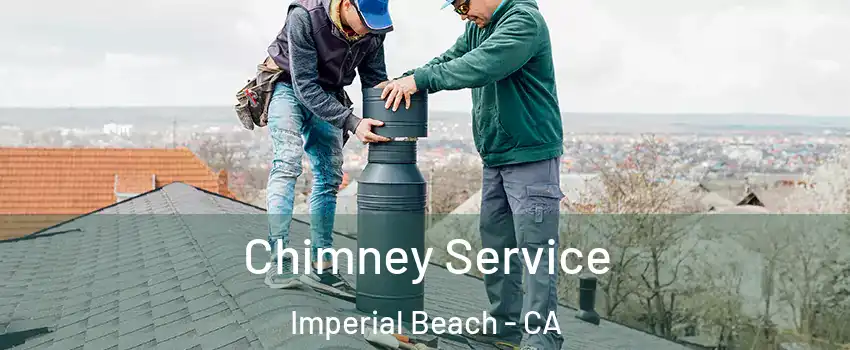  Chimney Service Imperial Beach - CA