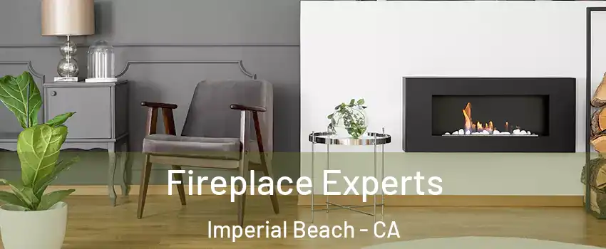  Fireplace Experts Imperial Beach - CA