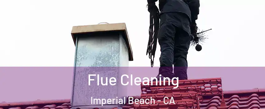  Flue Cleaning Imperial Beach - CA