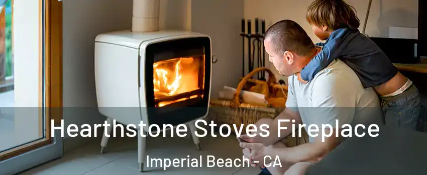  Hearthstone Stoves Fireplace Imperial Beach - CA