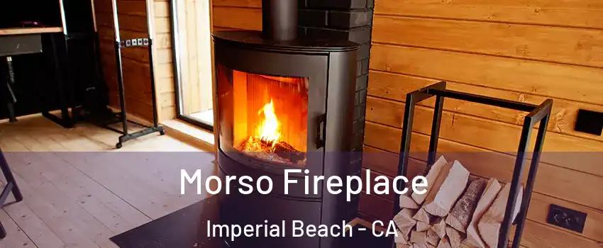  Morso Fireplace Imperial Beach - CA