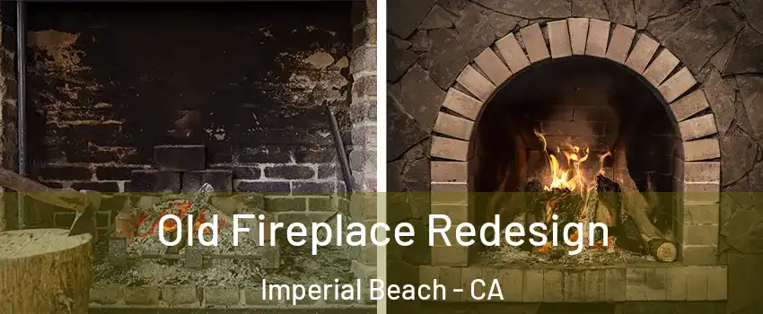  Old Fireplace Redesign Imperial Beach - CA