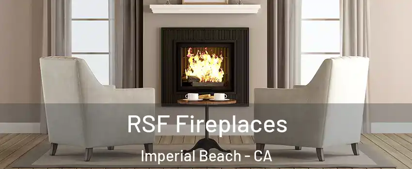  RSF Fireplaces Imperial Beach - CA
